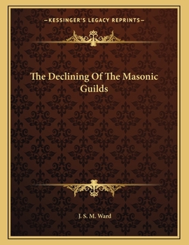 Paperback The Declining of the Masonic Guilds Book