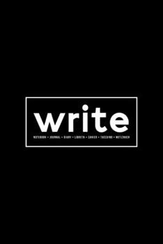 Write: Notebook | Journal | Diary| Libreta | Cahier | Taccuino | Notizbuch: 110 Pages for Writing, Drawing, Sketching & Organizing: Simple black cover 612-3