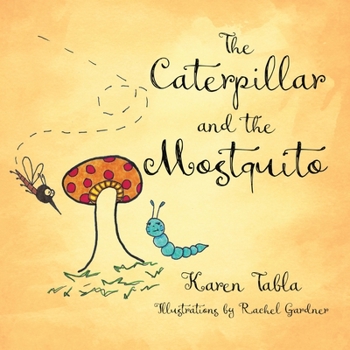 Paperback The Caterpillar and the Mosquito Book