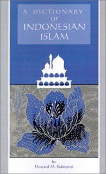 Paperback A Dictionary of Indonesian Islam Book