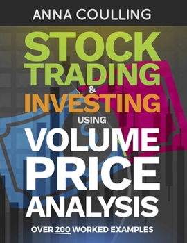 Paperback Stock Trading & Investing Using Volume Price Analysis: Over 200 worked examples Book