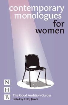 Paperback Contemporary Monologues for Women: The Good Audition Guides Book