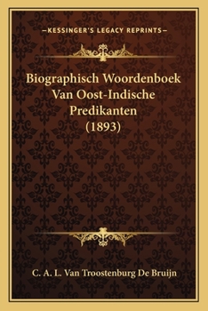 Paperback Biographisch Woordenboek Van Oost-Indische Predikanten (1893) [Dutch] Book