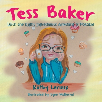 Paperback Tess Baker: With the Right Ingredients Anything Is Possible Book