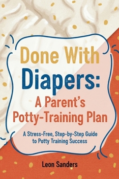 Paperback Done With Diapers: A Parent's Potty-Training Plan Book