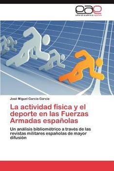 Paperback La Actividad Fisica y El DePorte En Las Fuerzas Armadas Espanolas [Spanish] Book