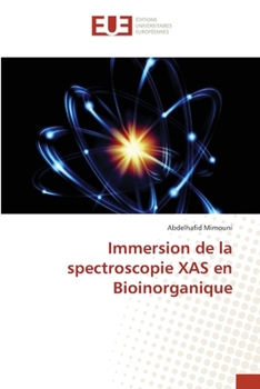Immersion de la spectroscopie XAS en Bioinorganique (French Edition)
