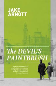 Paperback The Devil's Paintbrush. Jake Arnott Book