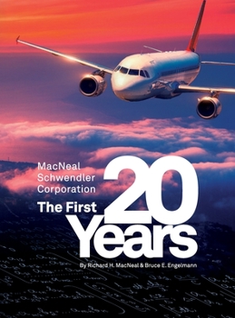 Hardcover The MacNeal-Schwendler Corporation, the first 20 years and the next 20 years Book