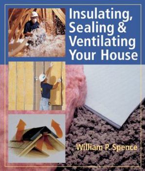 Paperback Insulating, Sealing & Ventilating Your House Book
