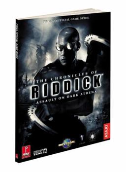 The Chronicles of Riddick: Assault on Dark Athena: Prima Official Game Guide - Book  of the Riddick