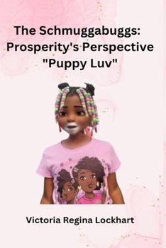 The Schmuggabuggs: Prosperity Perspective: "Puppy Luv"