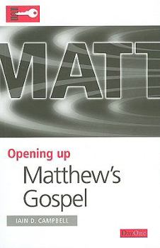 Opening Up Matthew's Gospel (Opening Up the Bible) - Book  of the Opening up the Bible