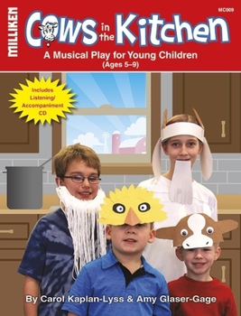 Paperback Cows in the Kitchen: A Musical Play for Young Children (Ages 5-9) [With CD (Audio)] Book