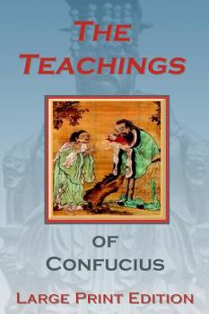 Paperback The Teachings of Confucius - Large Print Edition [Large Print] Book