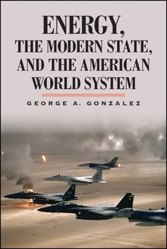 Paperback Energy, the Modern State, and the American World System Book