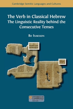 Paperback The Verb in Classical Hebrew: The Linguistic Reality behind the Consecutive Tenses Book