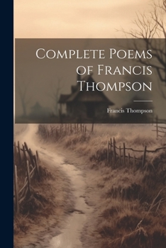 Paperback Complete Poems of Francis Thompson Book