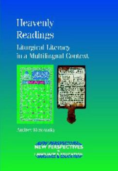 Paperback Heavenly Readings: Liturgical Literacy in a Multilingual Context Book
