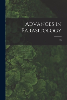 Paperback Advances in Parasitology; 39 Book
