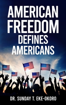 Paperback American Freedom Defines Americans Book