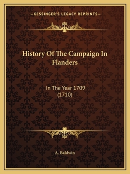 Paperback History Of The Campaign In Flanders: In The Year 1709 (1710) Book