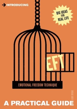 Paperback Introducing Eft (Emotional Freedom Technique): A Practical Guide Book
