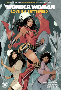 Wonder Woman, Vol 2: Love is a Battlefield - Book #2 of the Wonder Woman by G. Willow Wilson