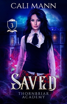 Saved - Book #3 of the Thornbriar Academy