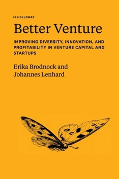 Paperback Better Venture: Improving Diversity, Innovation, and Profitability in Venture Capital and Startups Book