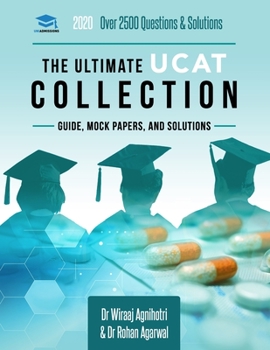 Paperback The Ultimate UCAT Collection: 3 Books In One, 2,650 Practice Questions, Fully Worked Solutions, Includes 6 Mock Papers, 2019 Edition, UniAdmissions Book