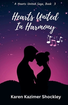 Hearts United In Harmony: Hearts United Series, Book 3