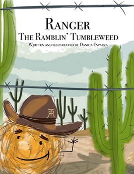 Ranger The Ramblin’ Tumbleweed