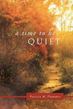 Paperback A Time to Be Quiet Book