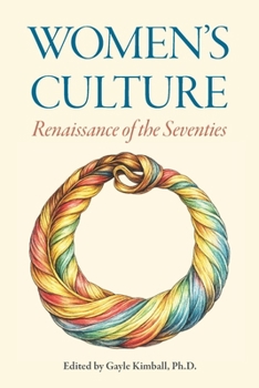 Women's Culture: Renaissance of the Seventies: Second Edition