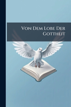 Paperback Von Dem Lobe Der Gottheit Book