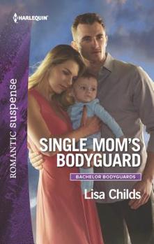 Single Mum's Bodyguard - Book #6 of the Bachelor Bodyguards