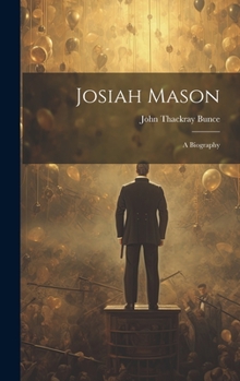 Hardcover Josiah Mason: A Biography Book