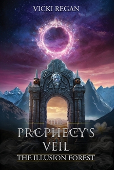 Paperback The Illusion Forest: The Prophecy's Veil Series (Book 1): A Vampire Saga Book