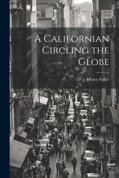 Paperback A Californian Circling the Globe Book