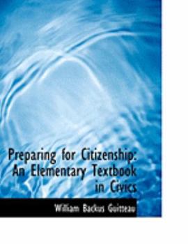 Paperback Preparing for Citizenship: An Elementary Textbook in Civics (Large Print Edition) [Large Print] Book