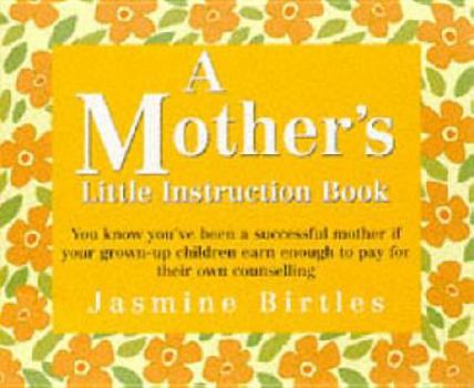 Paperback A Mother's Little Instruction Book