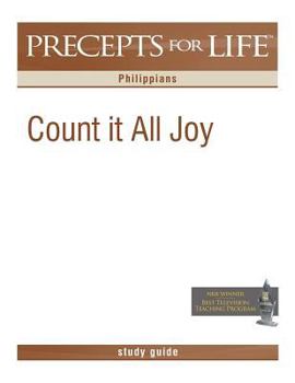Precepts for Life Study Guide: Count It All Joy - Book  of the Precepts for Life Study Guide