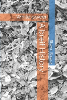 Paperback A breif History: White power Book