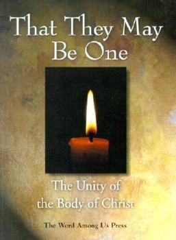 Paperback That They May Be One: The Unity of the Body of Christ Book