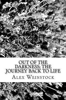 Paperback Out Of The Darkness; The Journey Back To Life Book