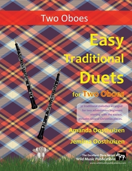 Paperback Easy Traditional Duets for Two Oboes: 32 traditional melodies arranged for two adventurous beginners Book