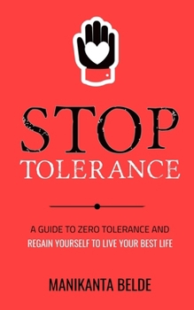Paperback Stop Tolerance: A Guide To Zero Tolerance And Regain Yourself To Live Your Best Life Book