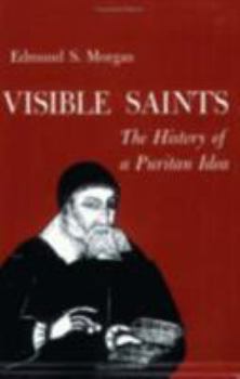 Paperback Visible Saints: The History of a Puritan Idea Book