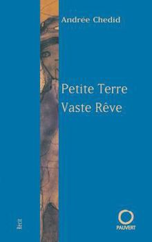 Paperback Petite Terre, Vaste Rêve [French] Book